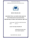 Luận văn Thạc sĩ Kinh tế: Giải pháp nâng cao chất lượng dịch vụ ngân hàng bán lẻ tại Ngân hàng Thương mại cổ phần Công Thương Việt Nam