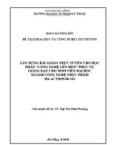 Báo cáo tóm tắt đề tài khoa học và công nghệ cấp Trường: Xây dựng bài giảng trực tuyến cho học phần 'Công nghệ lên men' phục vụ giảng dạy cho sinh viên đại học ngành Công nghệ Thực phẩm