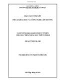 Báo cáo tóm tắt đề tài khoa học và công nghệ cấp Trường: Xây dựng bài giảng trực tuyến cho học phần Hóa học thực phẩm