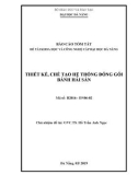 Báo cáo tóm tắt đề tài khoa học và công nghệ cấp ĐH: Thiết kế chế tạo hệ thống đóng gói bánh hải sản