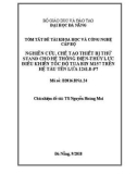 Báo cáo tóm tắt đề tài khoa học và công nghệ cấp Bộ: Nghiên cứu, chế tạo thiết bị thử stand cho hệ thống điện thủy lực điều khiển tốc độ tua bin M157 trên hệ tàu tên lửa 1241.8-P7