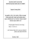 Dự thảo tóm tắt Luận án Tiến sĩ Khoa học môi trường: Nghiên cứu cải tiến công nghệ yếm khí kết hợp mô hình hóa quá trình xử lý nước thải chăn nuôi giàu hữu cơ