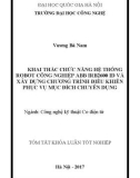 Tóm tắt khóa luận tốt nghiệp Công nghệ kỹ thuật cơ điện tử: Khai thác chức năng hệ thống robot công nghiệp ABB IRB2600 ID và xây dựng chương trình điều khiển phục vụ mục đích chuyên dụng