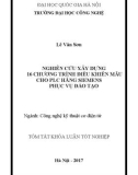 Tóm tắt khóa luận tốt nghiệp Công nghệ kỹ thuật Cơ điện tử: Nghiên cứu xây dựng 16 chương trình điều khiển mẫu cho PLC hãng Siemens phục vụ đào tạo