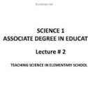 Lecture Science 1 - Associate Degree in Education: Lecture 2 - Dr. Arshad Bashir