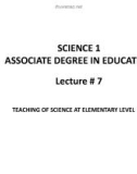 Lecture Science 1 - Associate Degree in Education: Lecture 7 - Dr. Arshad Bashir