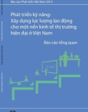 Báo cáo Tổng quan phát triển Việt Nam 2014 – Phát triển kỹ năng: Xây dựng lực lượng lao động cho một nền kinh tế thị trường hiện đại ở Việt Nam