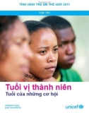 Báo cáo khoa học: Tình hình trẻ em thế giới 2011 Tóm tắt: Tuổi vị thành niên - tuổi của những cơ hội