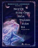 Người đàn ông hóa thành đàn bà: Phần 1