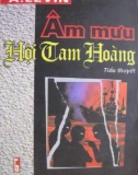 Âm mưu hội tam hoàng: phần 1 - nxb thanh niên