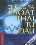 chúng ta thoát thai từ đâu - nxb thế giới