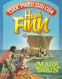 những cuộc phiêu lưu của huckleberry finn: phần 1 - nxb lao động