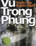 tuyển tập truyện ngắn vũ trọng phụng: phần 1