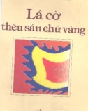 Tiểu thuyết lịch sử Lá cờ thêu sáu chữ vàng: Phần 1 - Nguyễn Huy Tưởng