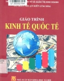 Giáo trình Kinh tế quốc tế: Phần 1 - Trần Nhuận Kiên