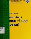 Giáo trình Nguyên lý kinh tế học vi mô: Phần 1 - TS. Vũ Kim Dung