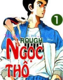 Rough - Ngọc Thô Tập 01