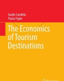 Ebook The economics of tourism destinations: Part 1 - Guido Candela, Paolo Figini