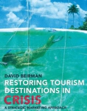 Ebook Restoring tourism destinations in crisis: A strategic marketing approach - Part 1