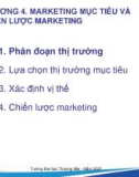 Bài giảng Marketing Du lịch - Chương 4: Marketing mục tiêu và chiến lược marketing (Năm 2022)