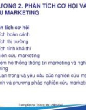 Bài giảng Marketing Du lịch - Chương 2: Phân tích cơ hội và nghiên cứu marketing (Năm 2022)