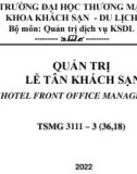 Bài giảng Quản trị lễ tân khách sạn - Chương 1: Khái quát về tổ chức hoạt động của bộ phận lễ tân