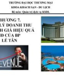 Bài giảng Quản trị lễ tân khách sạn - Chương 7: Quản lý doanh thu và đánh giá hiệu quả hoạt động của bộ phận lễ tân