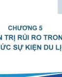 Bài giảng Tổ chức sự kiện du lịch - Chương 5: Quản trị rủi ro trong tổ chức sự kiện du lịch