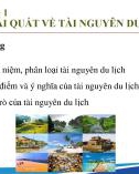 Bài giảng Tài nguyên du lịch - Chương 1: Khái quát về tài nguyên du lịch