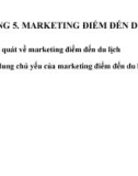 Bài giảng Quản lý điểm đến du lịch - Chương 5: Marketing điểm đến du lịch (Năm 2022)