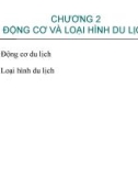 Bài giảng Tổng quan du lịch - Chương 2: Động cơ và loại hình du lịch