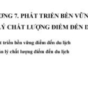 Bài giảng Quản lý điểm đến du lịch - Chương 7: Phát triển bền vững và quản lý chất lượng điểm đến du lịch (Năm 2022)