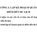 Bài giảng Quản lý điểm đến du lịch - Chương 3: Lập kế hoạch quản lý điểm đến du lịch (Năm 2022)