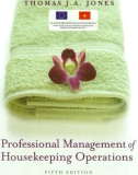 Ebook Professional management of housekeeping operations (Fifth edition): Part 1