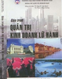 Giáo trình Quản trị kinh doanh lữ hành (2006): Phần 1