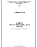 Giáo trình Kỹ năng phục vụ nhà hàng nâng cao (Trình độ: Trung cấp) - Trường Trung cấp Du lịch và Khách sạn