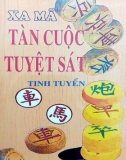 Tinh tuyển xa mã tàn cuộc tuyệt sát: Phần 1