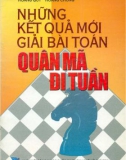 Giải bài toán quân mã đi tuần: Những kết quả mới - Hoàng Qúy, Hoàng Chúng