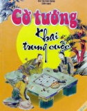 Chiến thuật khai trung cuộc trong cờ tướng: Phần 1