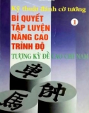 Bí quyết tập luyện nâng cao trình độ tượng kỳ đề cao chỉ nam (Tập I): Phần 1