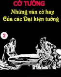 Tuyển chọn những ván cờ hay của các Đại kiện tướng (Tập II): Phần 1