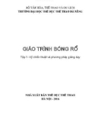 Giáo trình Bóng rổ (Tập 1-Kỹ chiến thuật và phương pháp giảng dạy): Phần 1