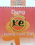 Phương pháp dụng xe trong cuộc cờ: Phần 1