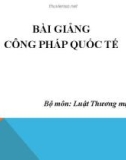 Bài giảng Công pháp quốc tế - Trường ĐH Thương Mại