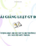 Bài giảng Luật giao thông đường thủy (Đối tượng: Hệ sơ cấp và hệ thường xuyên) - GV. Nguyễn Đức Thẳng