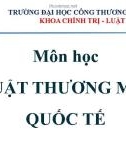 Bài giảng Luật thương mại quốc tế - Chương 3: Các nguyên tắc cơ bản trong WTO