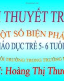 Bài thuyết trình: Một số biện pháp giáo dục trẻ 5-6 tuổi bảo vệ môi trường trong trường mầm non