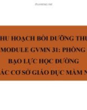 Bài thu hoạch bồi dưỡng thường xuyên Module GVMN31: Phòng chống bạo lực học đường ở các cơ sở giáo dục mầm non