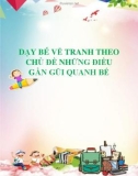 Dạy bé vẽ tranh theo chủ đề những điều gần gũi quanh bé