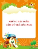 Những đặc điểm tâm lý trẻ mầm non